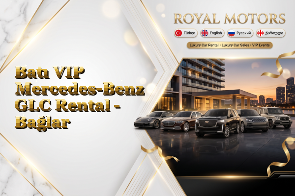 Batı VIP Mercedes-Benz GLC Rental - Bağlar