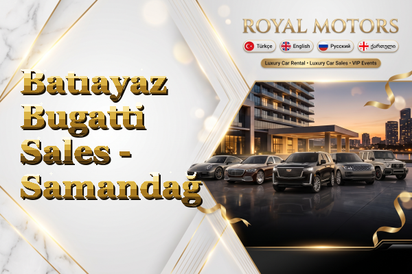 Batıayaz Bugatti Sales - Samandağ