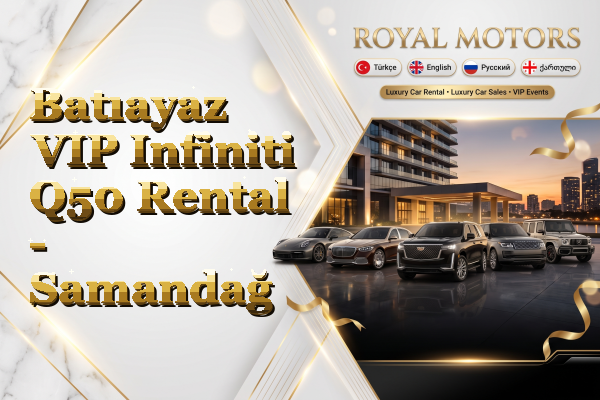 Batıayaz VIP Infiniti Q50 Rental - Samandağ