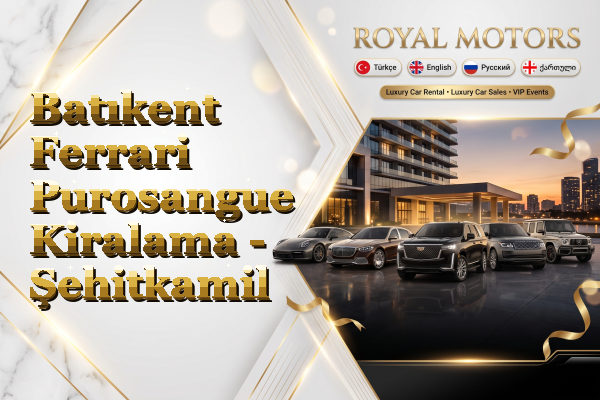 Batıkent Ferrari Purosangue Kiralama - Şehitkamil