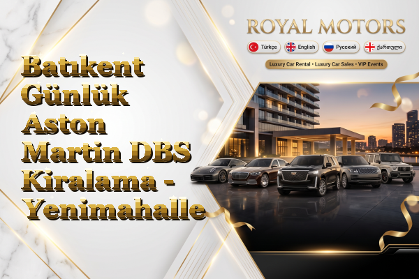 Batıkent Günlük Aston Martin DBS Kiralama - Yenimahalle