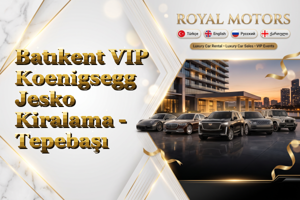 Batıkent VIP Koenigsegg Jesko Kiralama - Tepebaşı