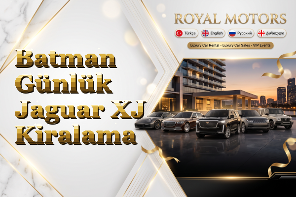 Batman Günlük Jaguar XJ Kiralama