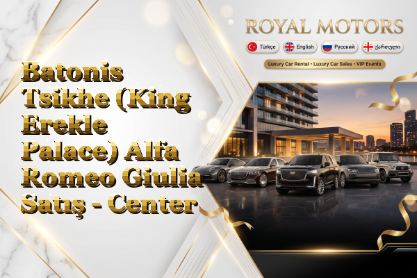 Batonis Tsikhe (King Erekle Palace) Alfa Romeo Giulia Satış - Center