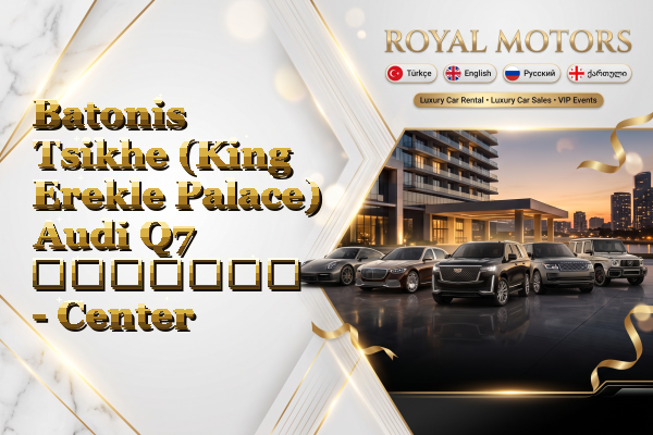 Batonis Tsikhe (King Erekle Palace) Audi Q7 გაყიდვა - Center