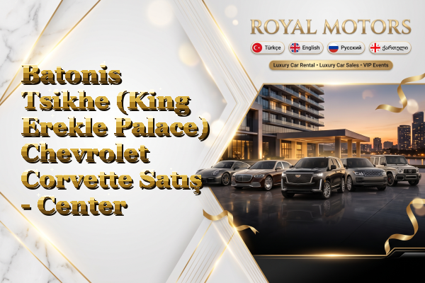 Batonis Tsikhe (King Erekle Palace) Chevrolet Corvette Satış - Center