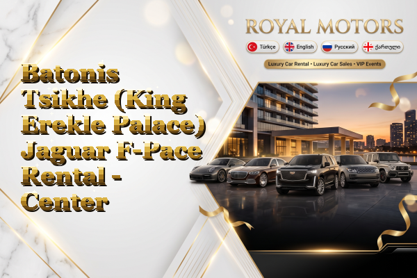 Batonis Tsikhe (King Erekle Palace) Jaguar F-Pace Rental - Center