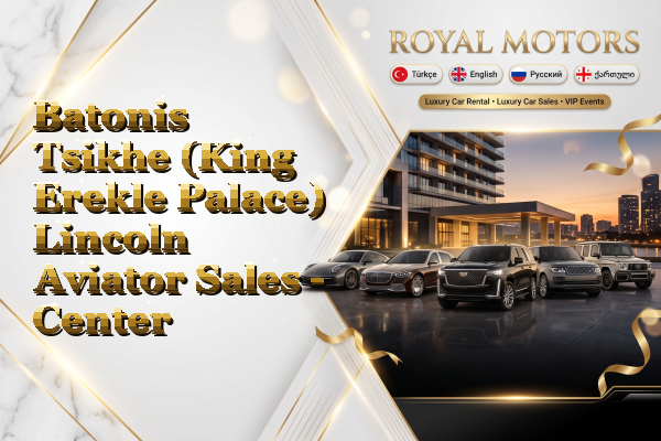 Batonis Tsikhe (King Erekle Palace) Lincoln Aviator Sales - Center