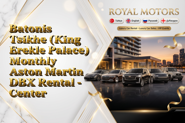 Batonis Tsikhe (King Erekle Palace) Monthly Aston Martin DBX Rental - Center