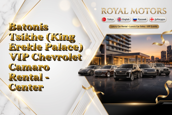 Batonis Tsikhe (King Erekle Palace) VIP Chevrolet Camaro Rental - Center