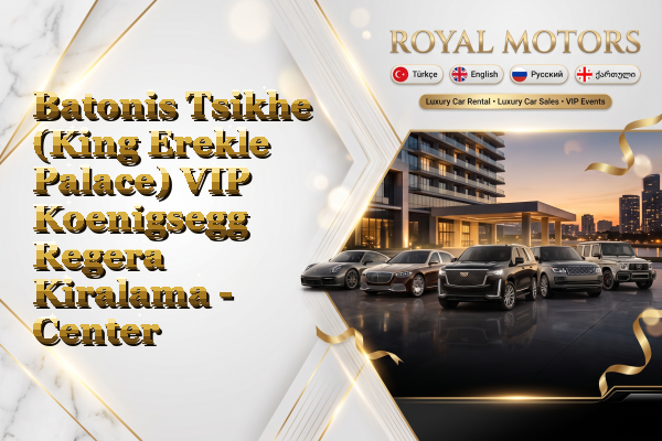 Batonis Tsikhe (King Erekle Palace) VIP Koenigsegg Regera Kiralama - Center