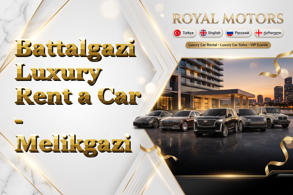 Battalgazi Luxury Rent a Car - Melikgazi