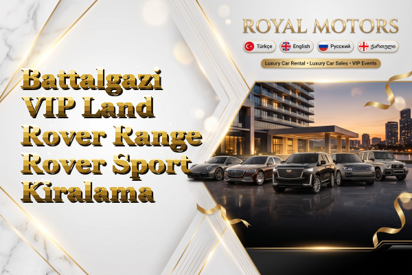 Battalgazi VIP Land Rover Range Rover Sport Kiralama