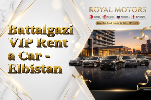 Battalgazi VIP Rent a Car - Elbistan