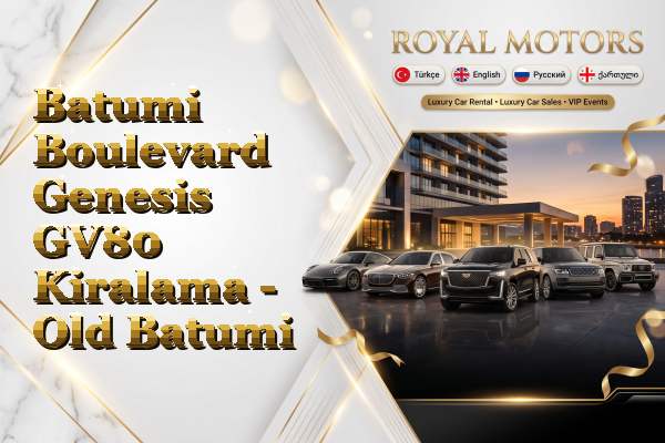 Batumi Boulevard Genesis GV80 Kiralama - Old Batumi