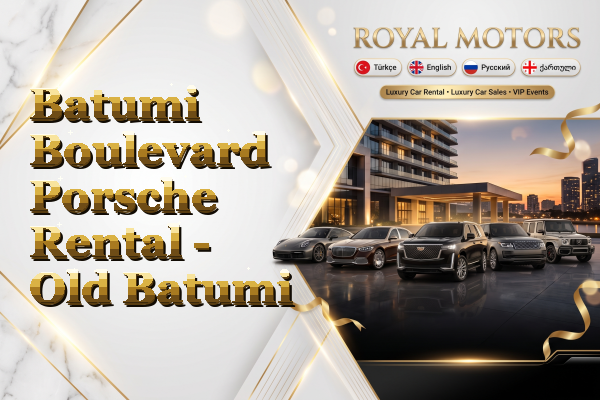 Batumi Boulevard Porsche Rental - Old Batumi