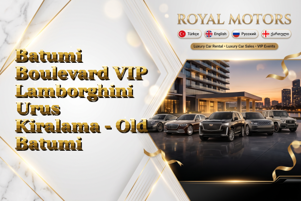 Batumi Boulevard VIP Lamborghini Urus Kiralama - Old Batumi