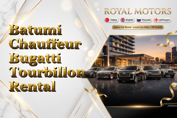 Batumi Chauffeur Bugatti Tourbillon Rental