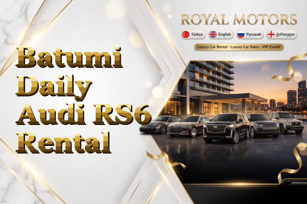 Batumi Daily Audi RS6 Rental