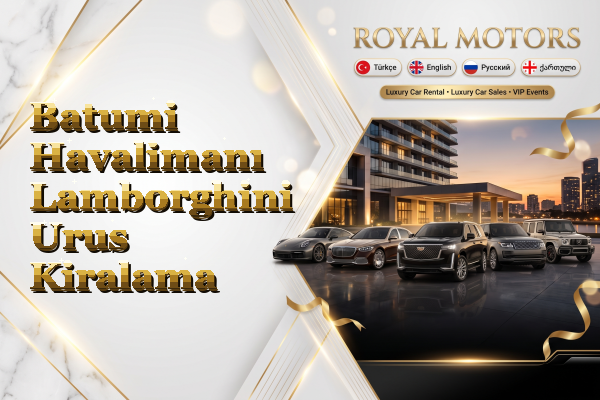 Batumi Havalimanı Lamborghini Urus Kiralama
