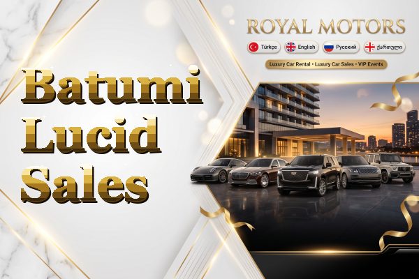 Batumi Lucid Sales