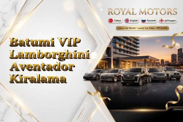 Batumi VIP Lamborghini Aventador Kiralama