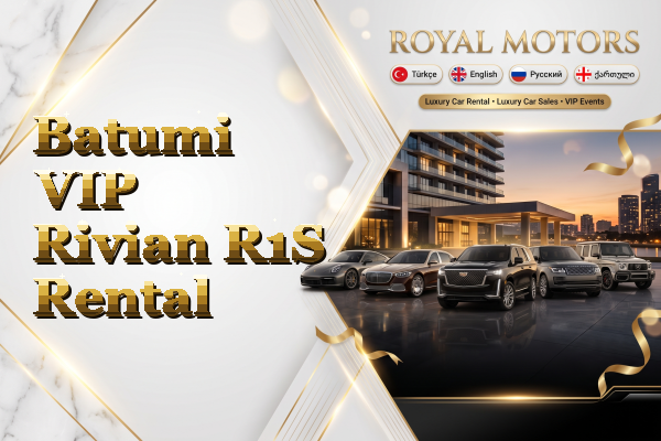 Batumi VIP Rivian R1S Rental