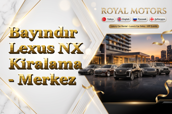 Bayındır Lexus NX Kiralama - Merkez