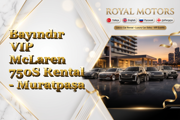 Bayındır VIP McLaren 750S Rental - Muratpaşa