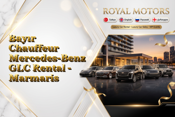 Bayır Chauffeur Mercedes-Benz GLC Rental - Marmaris