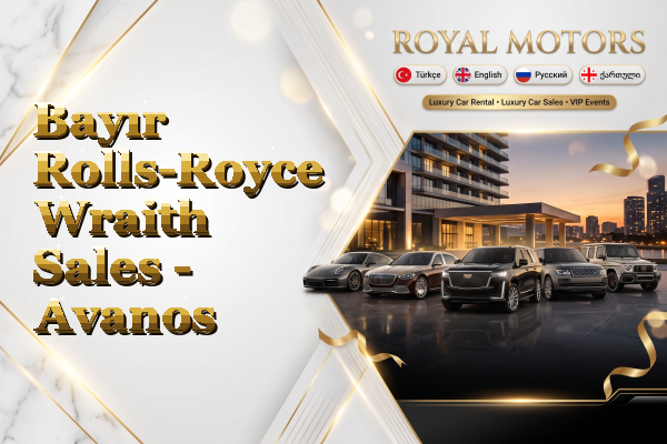 Bayır Rolls-Royce Wraith Sales - Avanos