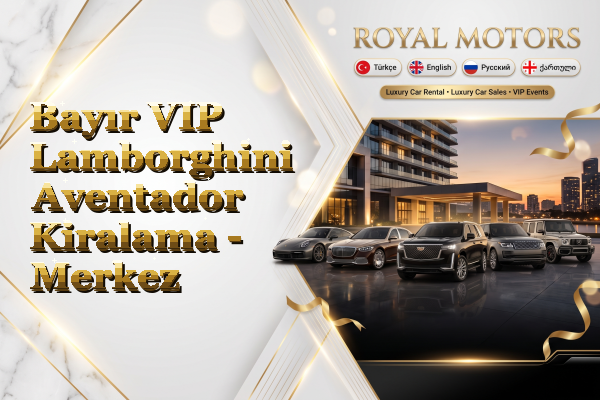 Bayır VIP Lamborghini Aventador Kiralama - Merkez