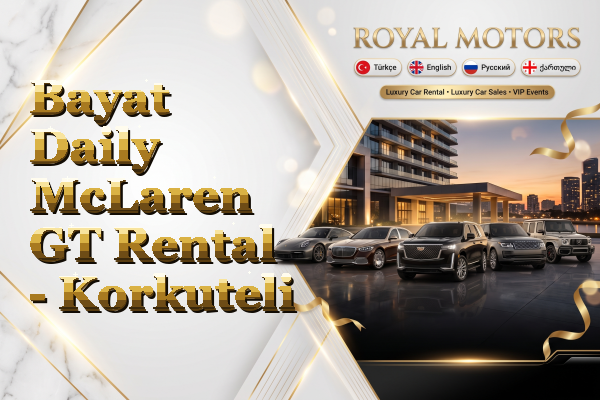 Bayat Daily McLaren GT Rental - Korkuteli
