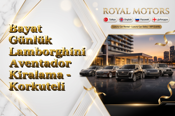 Bayat Günlük Lamborghini Aventador Kiralama - Korkuteli