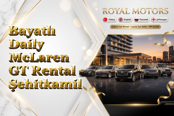 Bayatlı Daily McLaren GT Rental - Şehitkamil