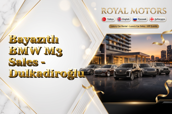 Bayazıtlı BMW M3 Sales - Dulkadiroğlu