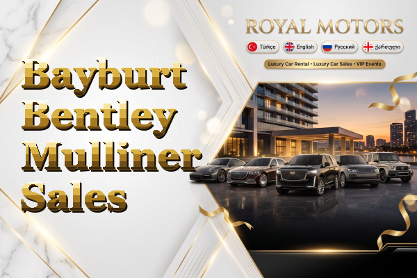 Bayburt Bentley Mulliner Sales