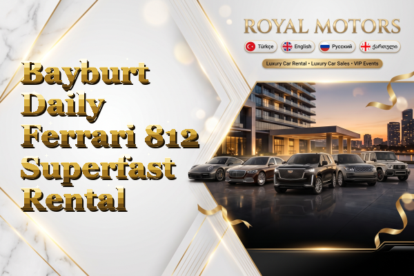 Bayburt Daily Ferrari 812 Superfast Rental
