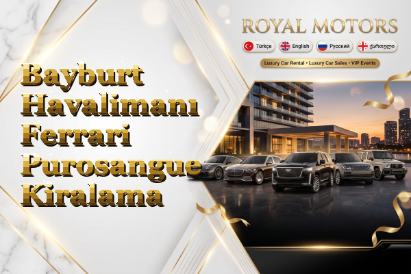 Bayburt Havalimanı Ferrari Purosangue Kiralama