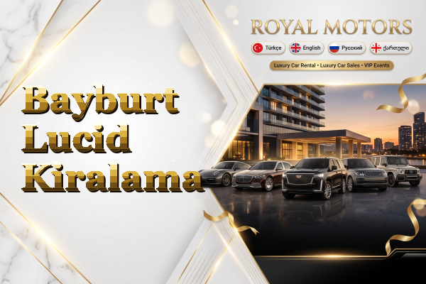 Bayburt Lucid Kiralama