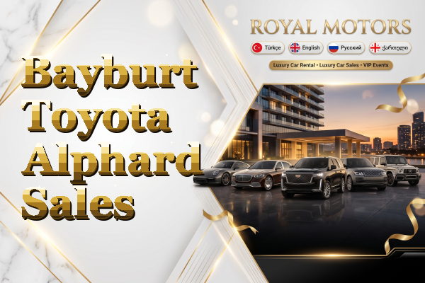 Bayburt Toyota Alphard Sales