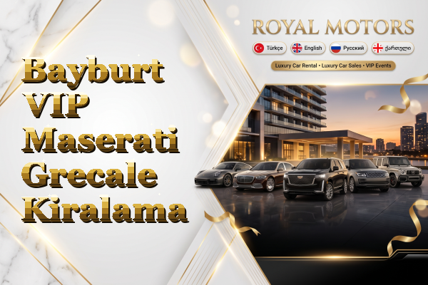 Bayburt VIP Maserati Grecale Kiralama
