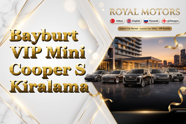 Bayburt VIP Mini Cooper S Kiralama