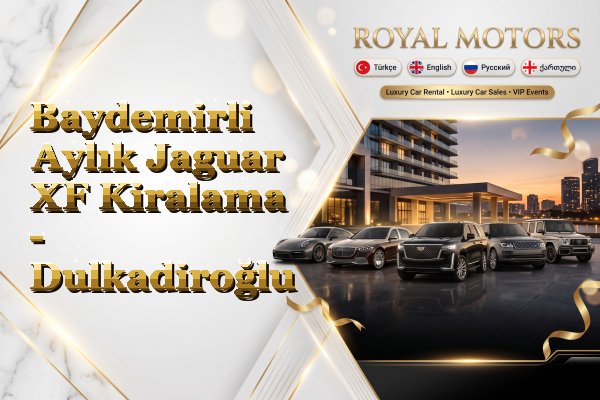 Baydemirli Aylık Jaguar XF Kiralama - Dulkadiroğlu