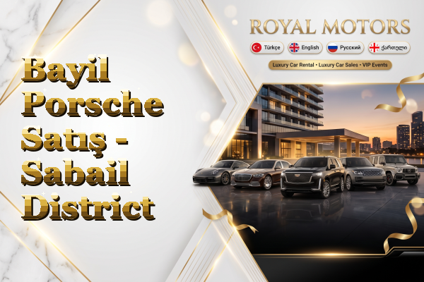 Bayil Porsche Satış - Sabail District