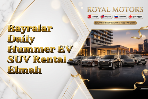 Bayralar Daily Hummer EV SUV Rental - Elmalı