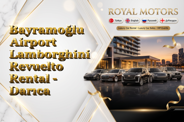 Bayramoğlu Airport Lamborghini Revuelto Rental - Darıca