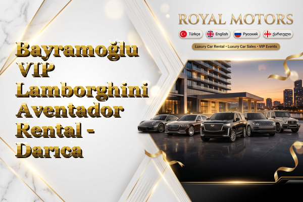 Bayramoğlu VIP Lamborghini Aventador Rental - Darıca