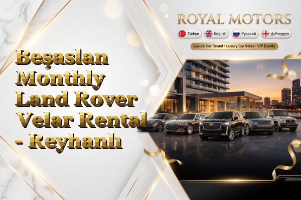 Beşaslan Monthly Land Rover Velar Rental - Reyhanlı