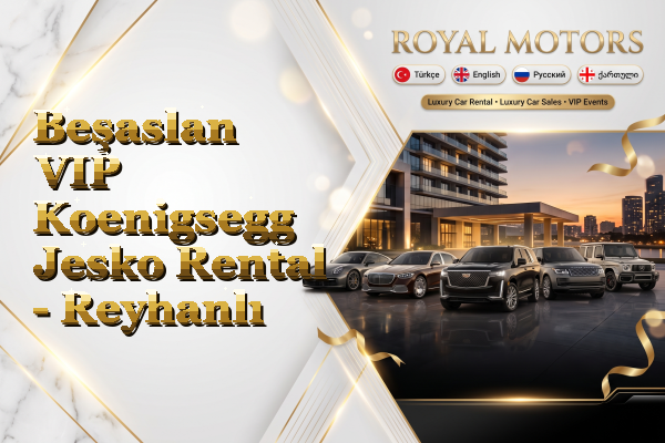 Beşaslan VIP Koenigsegg Jesko Rental - Reyhanlı